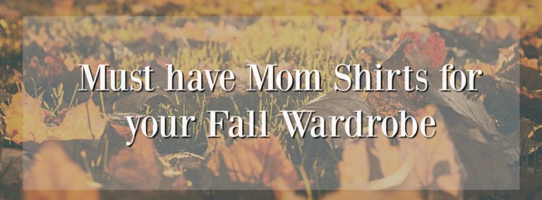 We all want to look cute this Fall, but who wants to break the bank on expensive shirts? Check out these must have mom shirts that will fit your budget!