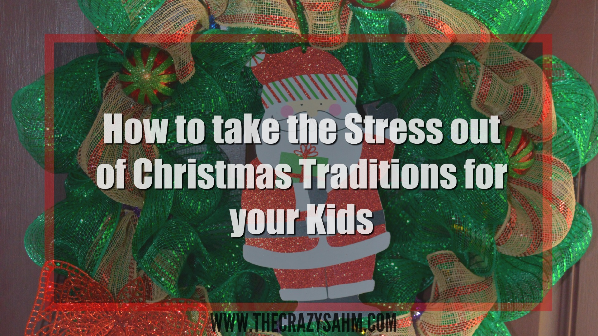 Take the stress out of Christmas Traditions for your babies with these tips!