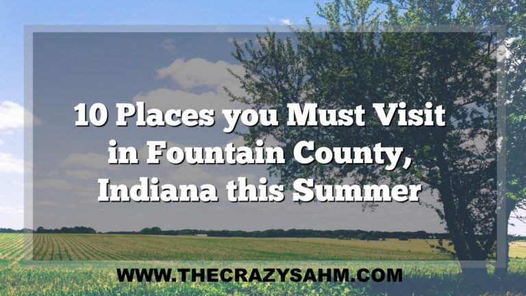 Going to be in Fountain County, Indiana soon? Be sure to check out these 10 locations that will make your small county trip and adventure to remember!