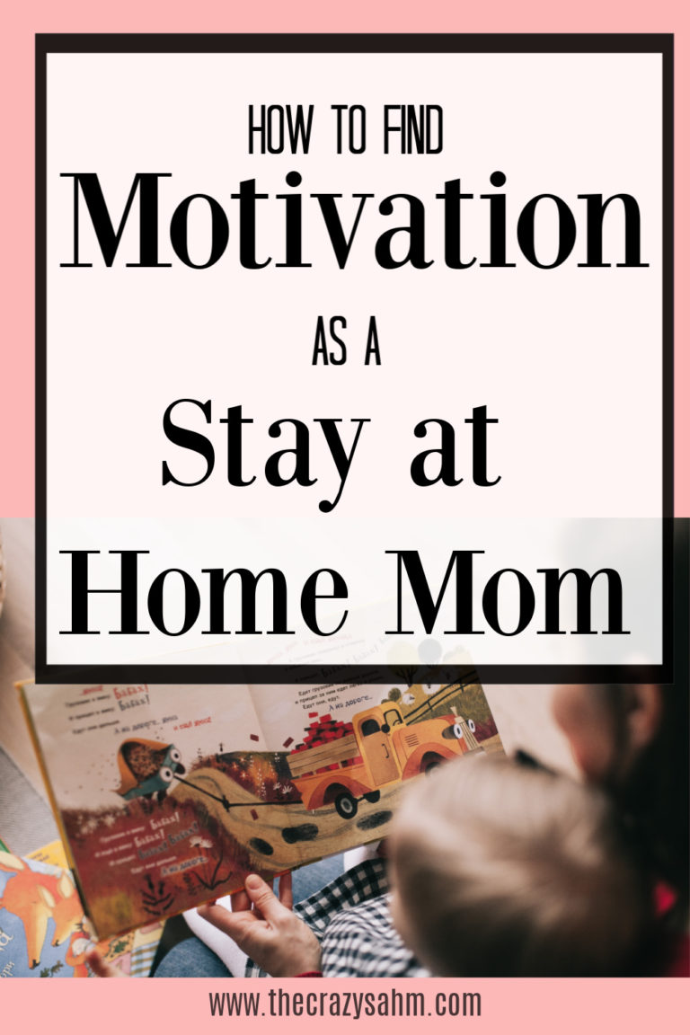 How to Stay Motivated as a Stay at Home Mom
